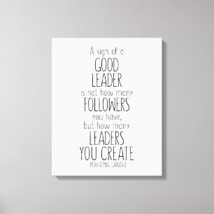 A Sign Of A Good Leader, Mahatma Gandhi Quote