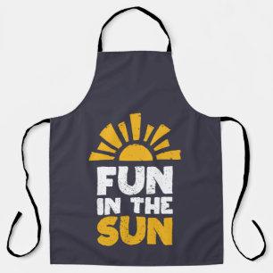 A sign that says fun on the sun apron
