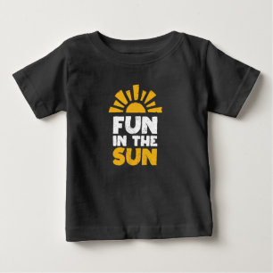 A sign that says fun on the sun baby T-Shirt