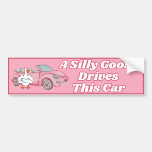 A Silly Goose Drives This Car - Funny Pink Bumper Sticker