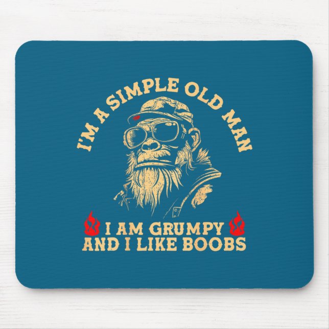 A simple old man am grumpy and like monkey (on mouse mat (Front)