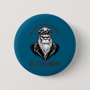 A simple old man am grumpy and like (on back) 6 cm round badge