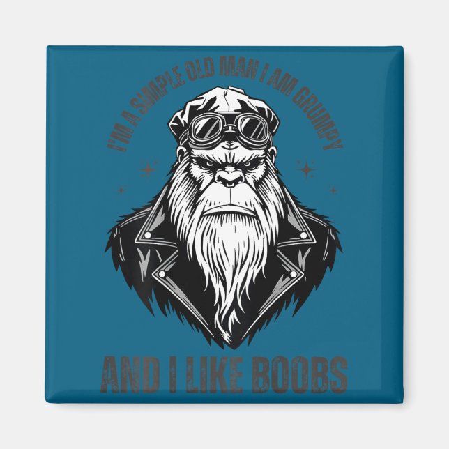 A simple old man am grumpy and like (on back) magnet (Front)