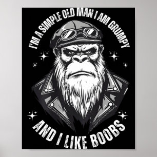 A simple old man am grumpy and like (on back) poster
