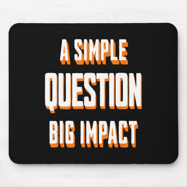 A Simple Question Big Impact Emotional Awareness Q Mouse Mat (Front)
