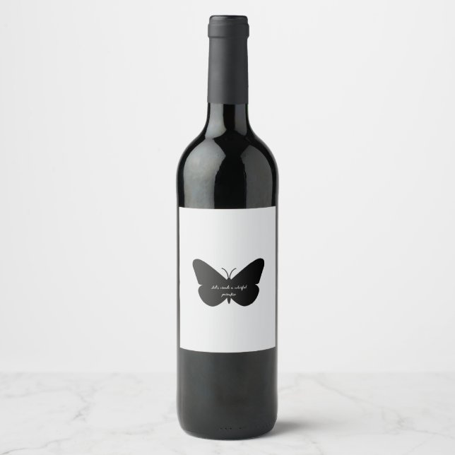 A simple quote in a simple butterfly wine label (Front)