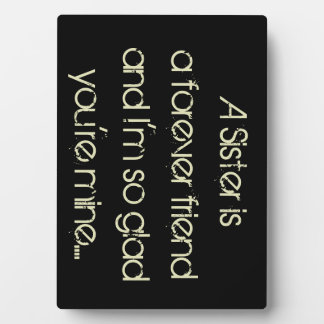 A Sister is a Forever Friend Plaque