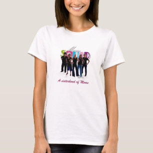 A sisterhood of Moms T-Shirt
