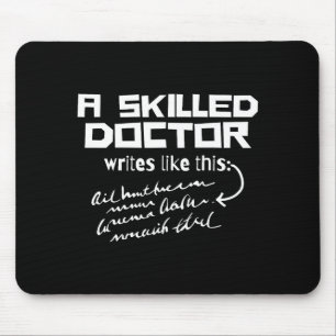 A Skilled Doctor Write Like This Funny Medical Han Mouse Mat