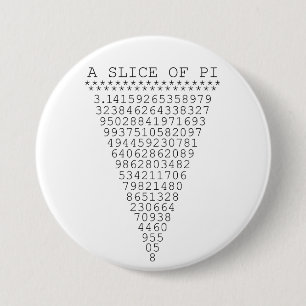 A Slice of Pi Presentation 7.5 Cm Round Badge
