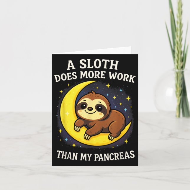 A Sloth Does More Work - Diabetes Sloth Awareness  Card (Front)