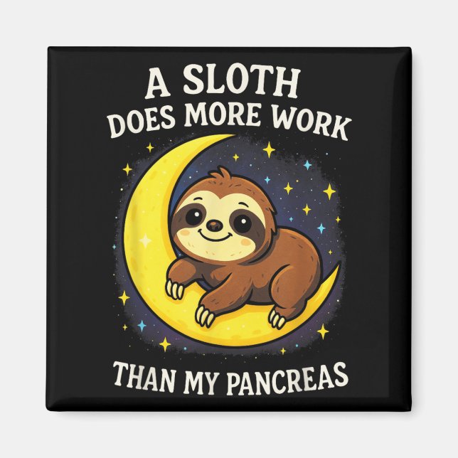 A Sloth Does More Work - Diabetes Sloth Awareness  Magnet (Front)