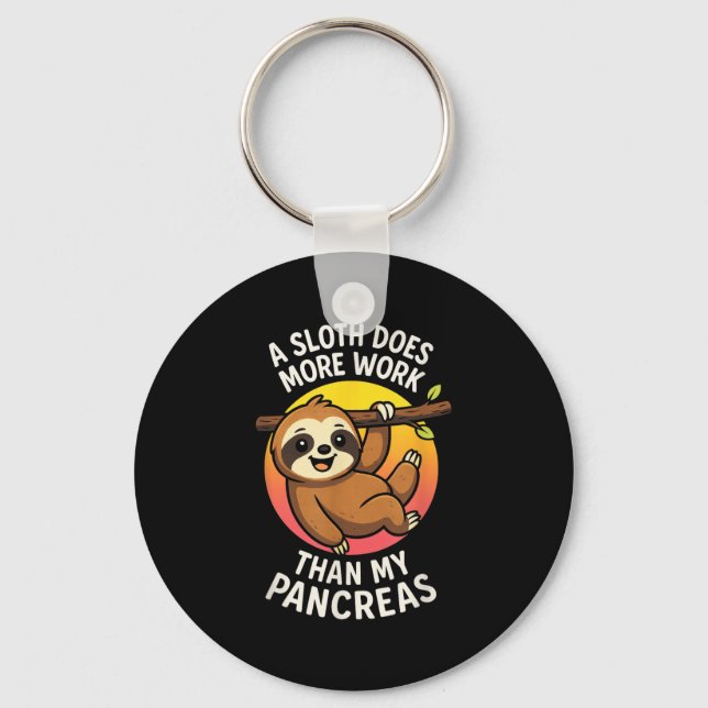 A Sloth Does More Work - Funny Diabetes Awareness  Key Ring (Front)