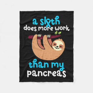 A Sloth Does More Work Than My Pancreas Diabetes A Fleece Blanket