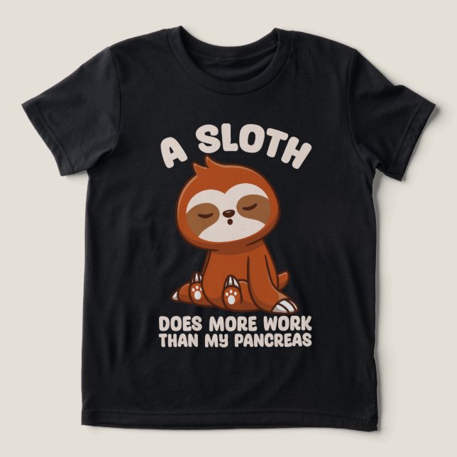 A Sloth Does More Work Than My Pancreas funny  Tri-Blend Shirt (Design Front)