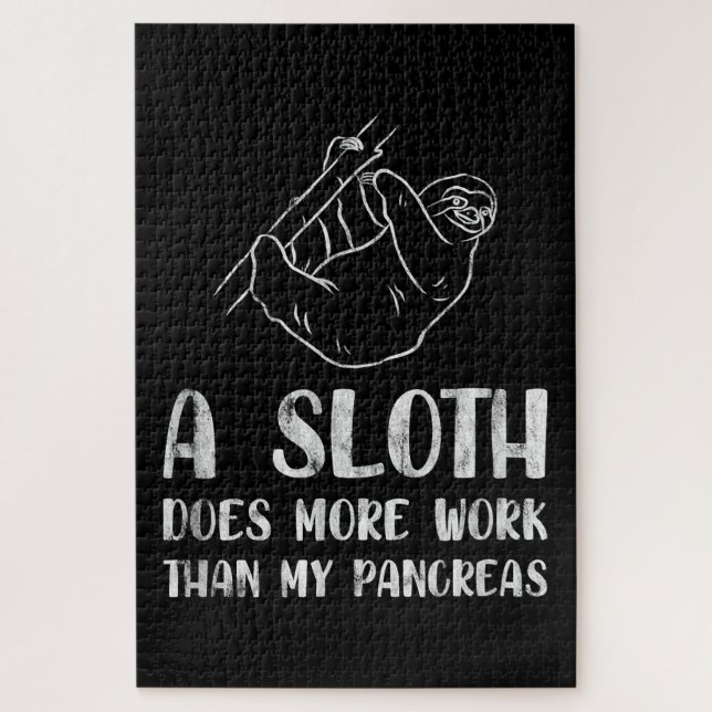 A Sloth Does More Work Than My Pancreas Jigsaw Puzzle (Vertical)