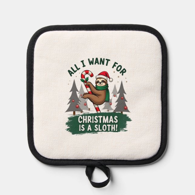 A Sloth For Christmas. Cute, Christmas Sloth With  Pot Holder (Front)