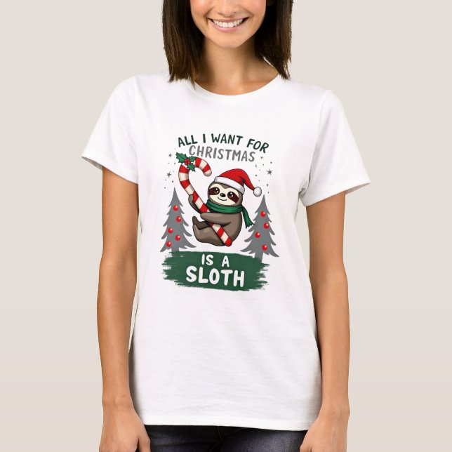 A Sloth For Christmas. Cute, Christmas Sloth With  T-Shirt (Front)