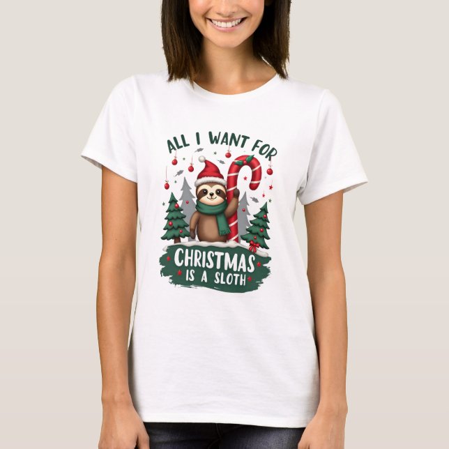 A Sloth For Christmas. Cute, Christmas Sloth With  T-Shirt (Front)