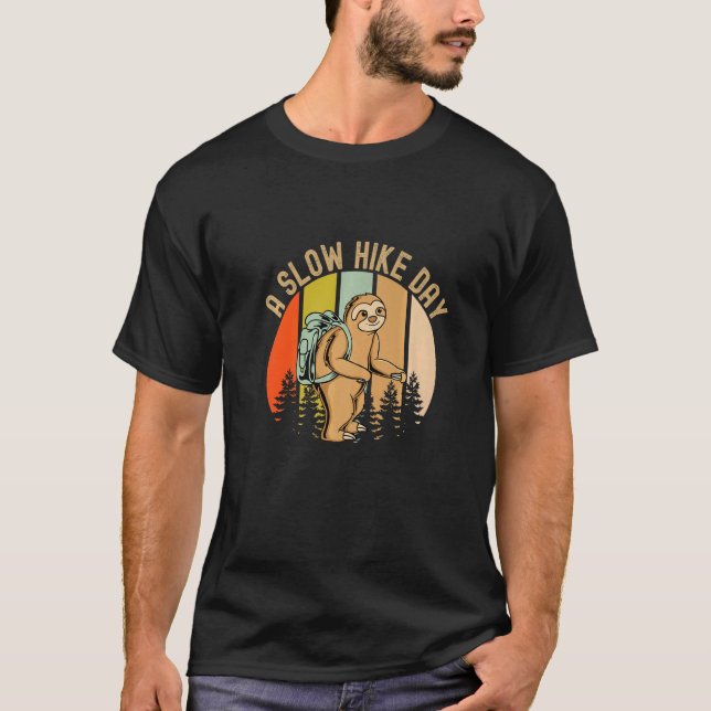 A Slow Hike Day Sloth Hiking Backpack Mountain For T-Shirt (Front)