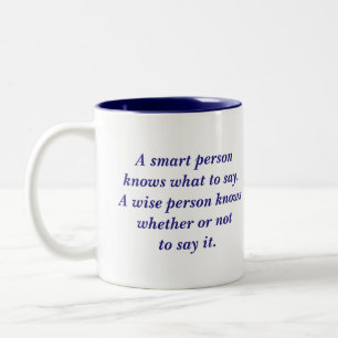 A Smart Person Wise Person quote Two-Tone Coffee Mug