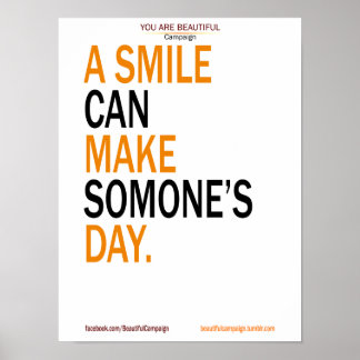 A Smile Can Make Somone's Day Poster