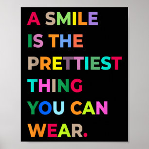 A Smile Is The Prettiest Thing You Can Wear Quotes Poster