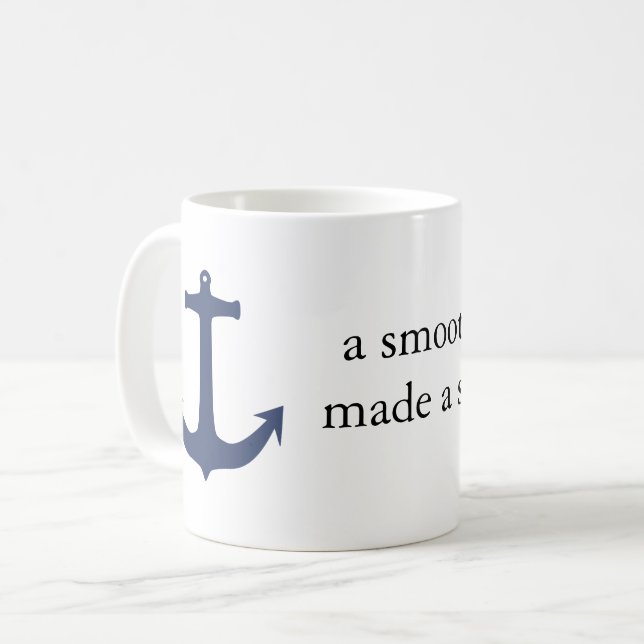 "a smooth sea never made a skilful sailor" mug (Front Left)