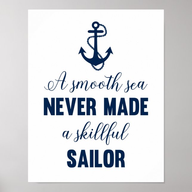 A smooth sea never made a skilful sailor print (Front)