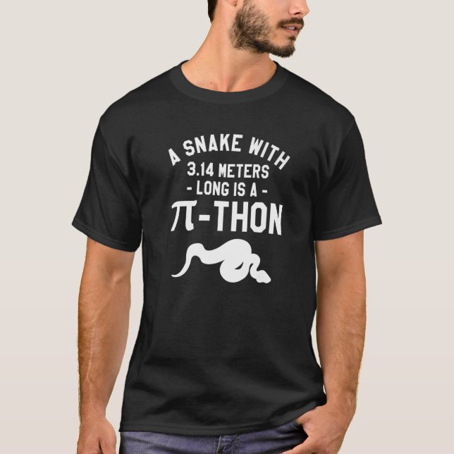 A Snake With 3 14 Metres Long Is A Python Pythons  T-Shirt (Front)