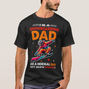 A Snowboarding Dad Definition Much Cooler Funny Fa T-Shirt