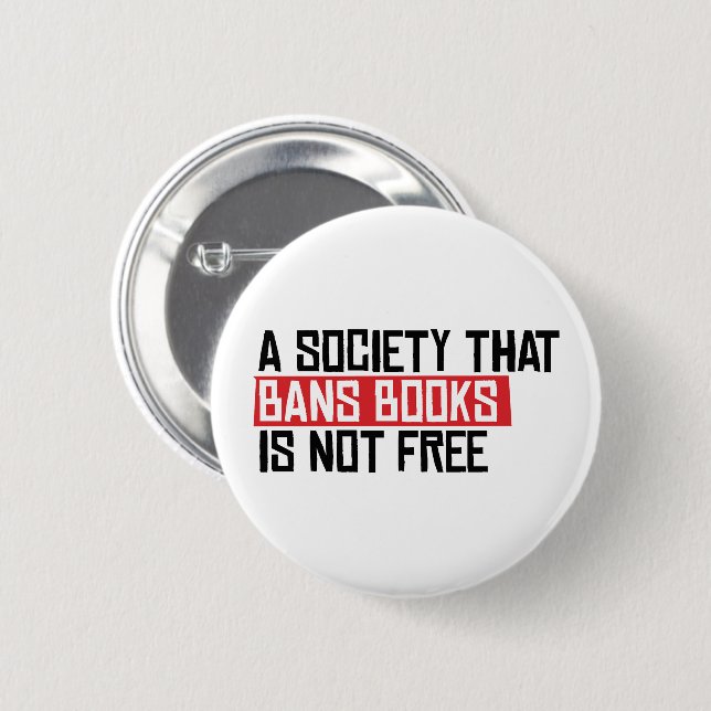 A society that bans books is not free 6 cm round badge (Front & Back)