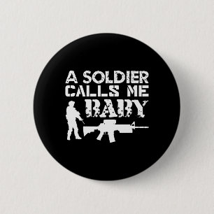 A Soldier Calls Baby Army Girlfriend Funny Gift 6 Cm Round Badge