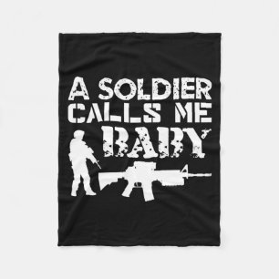 A Soldier Calls Baby Army Girlfriend Funny Gift Fleece Blanket