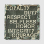 A soldier's values magnet<br><div class="desc">A magnet with a camo background and then the words "Loyalty,  Duty,  Respect,  Selfless,  Honour,  Integrity,  Courage and go Army". The values every soldier lives by. Makes a great gift for any soldier or a soldier's family.</div>