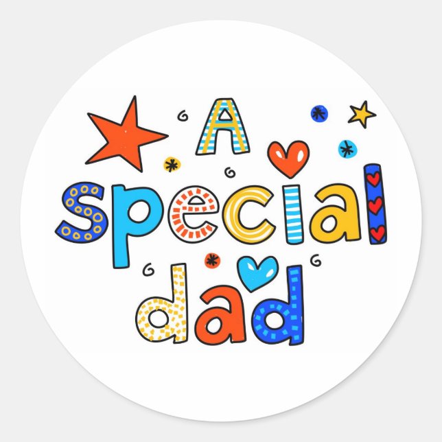 A Special Dad Classic Round Sticker (Front)