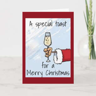 A "SPECIAL TOAST for **MY FRIEND** AT CHRISTMAS Holiday Card