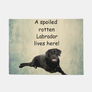 A Spoiled Rotten Labrador Lives Here Doormat
