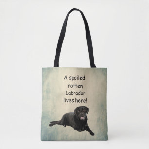 A Spoiled Rotten Labrador Lives Here Tote Bag