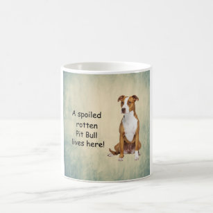 A Spoiled Rotten Pit Bull Lives here Coffee Mug