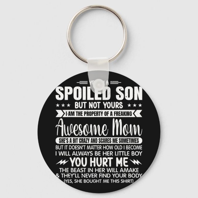 A Spoiled Son But Not Yours Freaking Awesome Mum V Key Ring (Front)