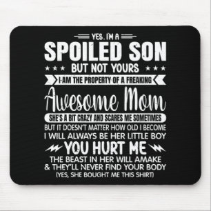 A Spoiled Son But Not Yours Freaking Awesome Mum V Mouse Mat