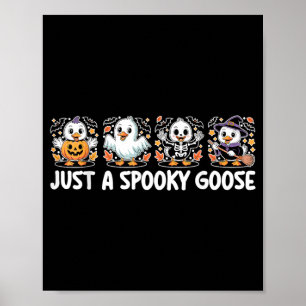 A Spooky Goose Cute Funny Halloween Silly Goose Poster