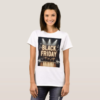 a stage with a sign that says black friday on it T-Shirt