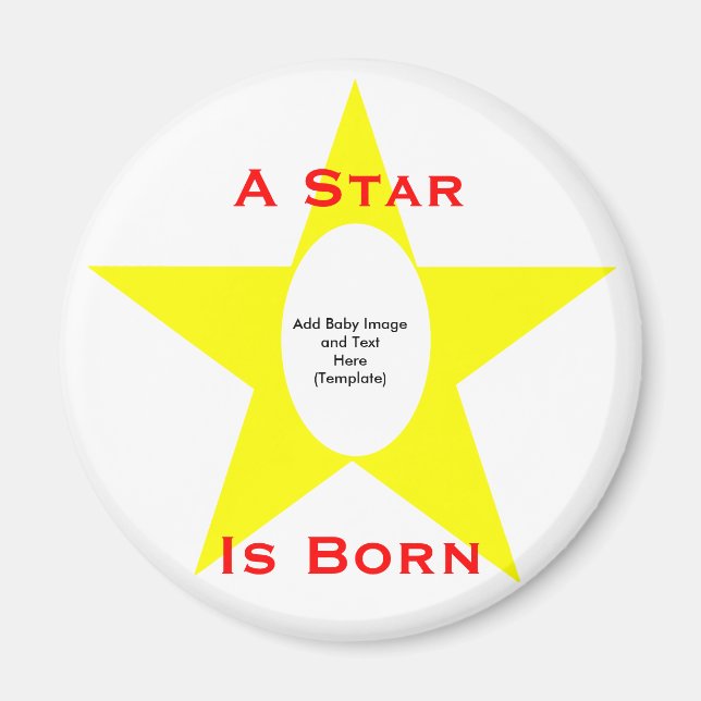A Star Is Born - Add Baby Image and Text Template Magnet (Front)