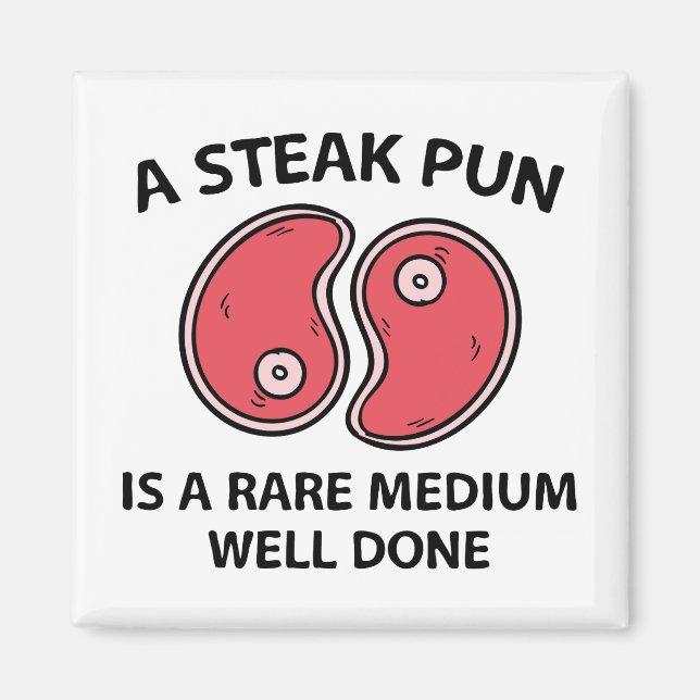 A Steak Pun Magnet (Front)
