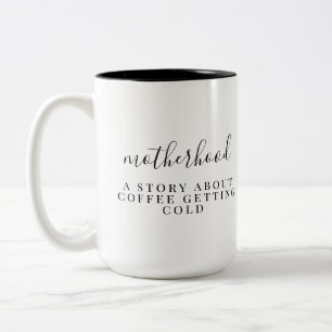 A Story About Motherhood Two-Tone Coffee Mug
