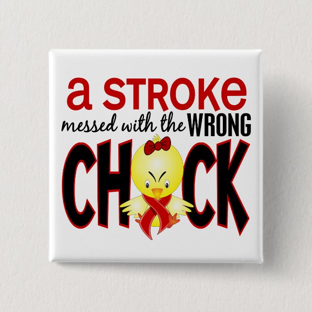 A Stroke Messed With The Wrong Chick 15 Cm Square Badge (Front)