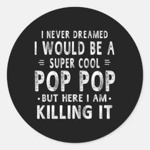 A Super Cool Pop Pop Grandpa Fathers Day Gift Men Classic Round Sticker