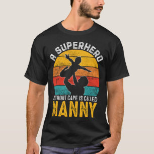 A Superhero Without Cape Is Called NANNY Vintage T-Shirt